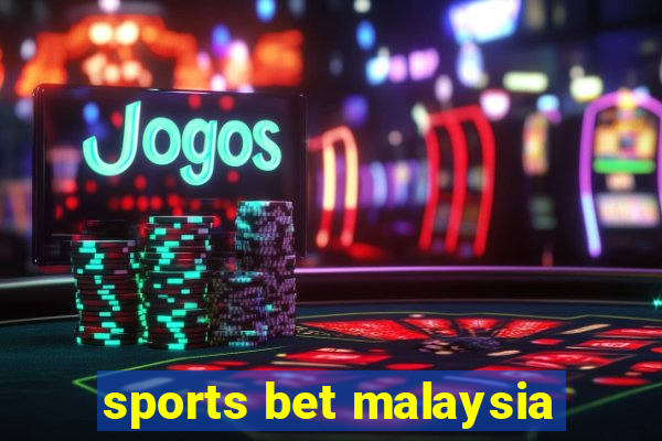 sports bet malaysia