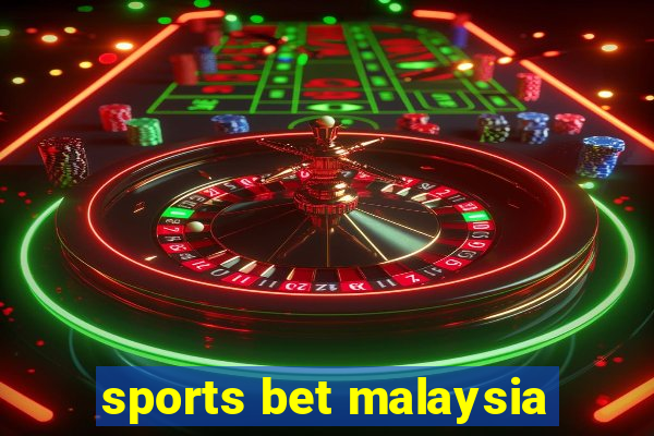 sports bet malaysia