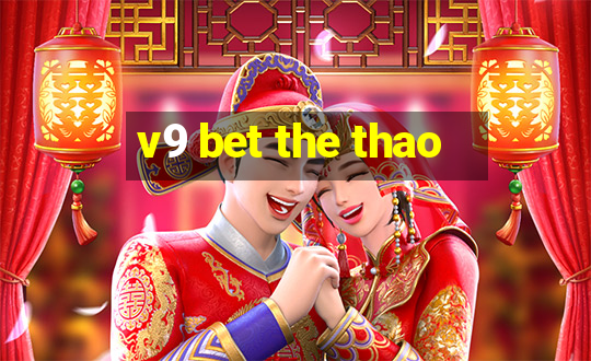 v9 bet the thao