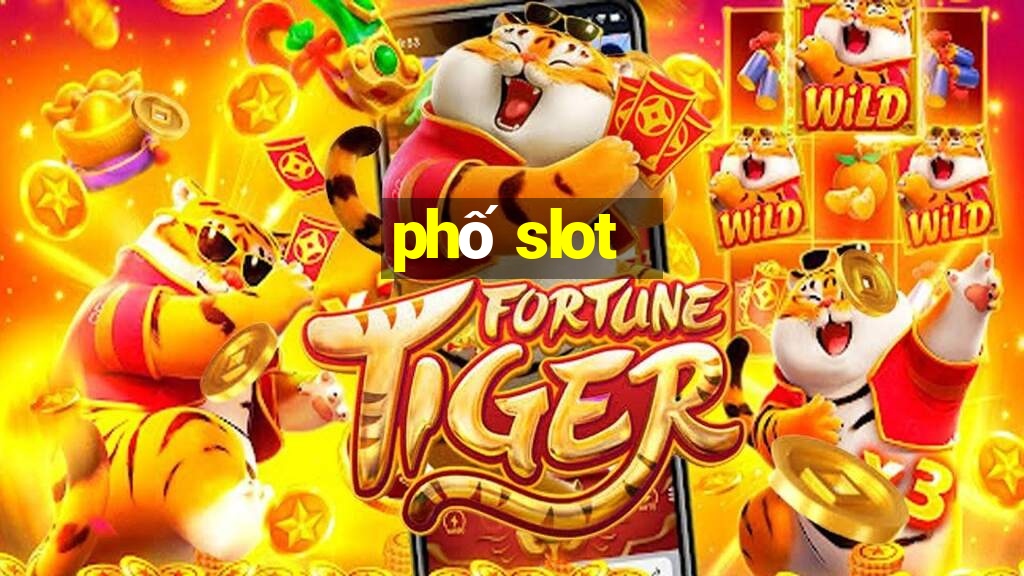 phố slot