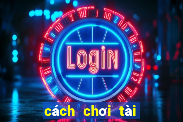 cách chơi tài xỉu avatar