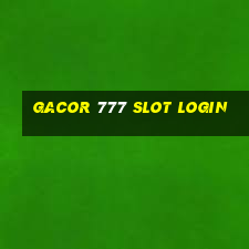 gacor 777 slot login