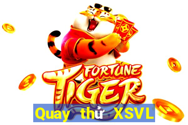 Quay thử XSVL ngày 26