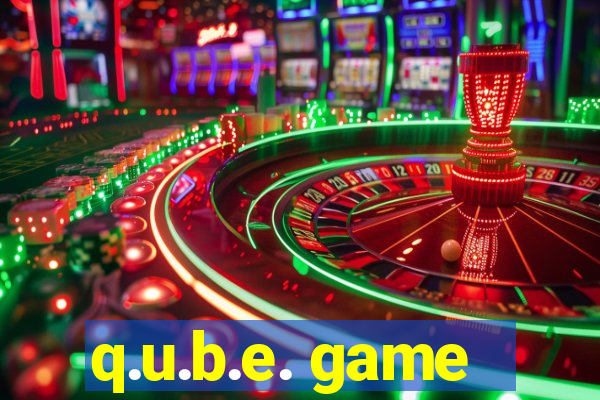 q.u.b.e. game