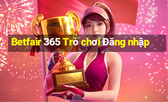 Betfair 365 Trò chơi Đăng nhập