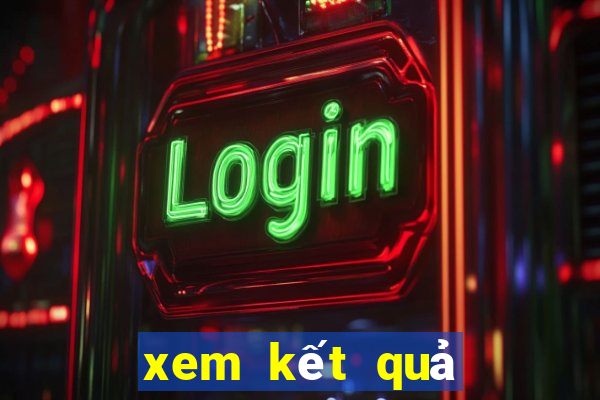 xem kết quả xổ số hàng ngày