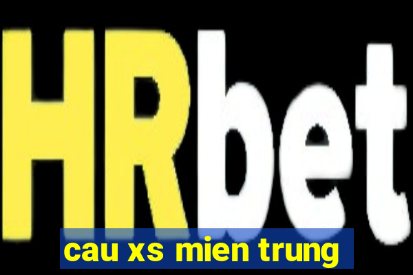 cau xs mien trung