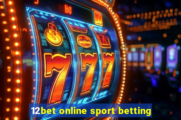 12bet online sport betting