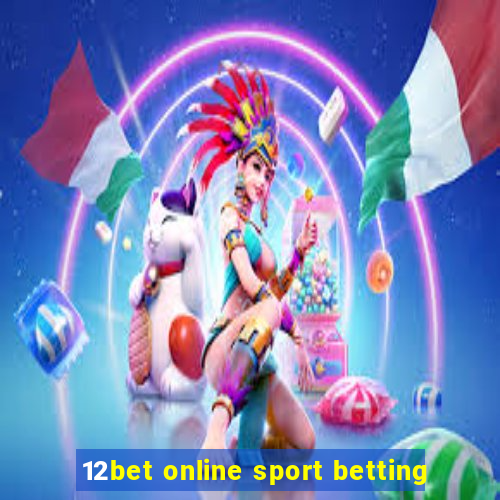 12bet online sport betting