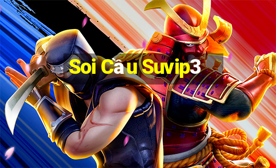 Soi Cầu Suvip3