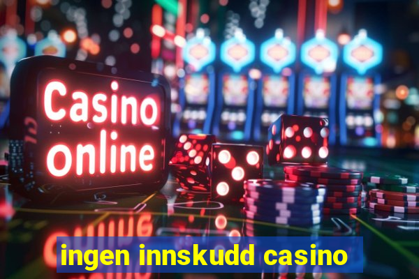 ingen innskudd casino