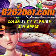 Color 51 Tải về phiên bản Apple