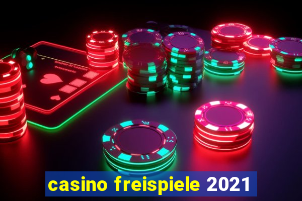 casino freispiele 2021