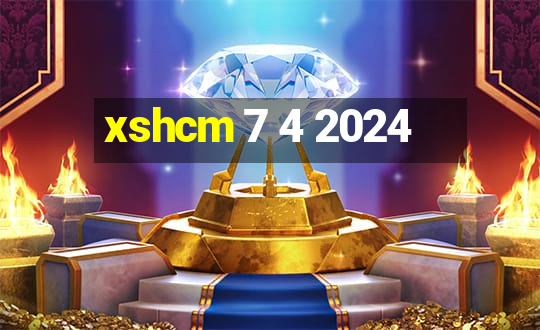 xshcm 7 4 2024