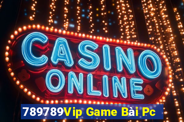 789789Vip Game Bài Pc