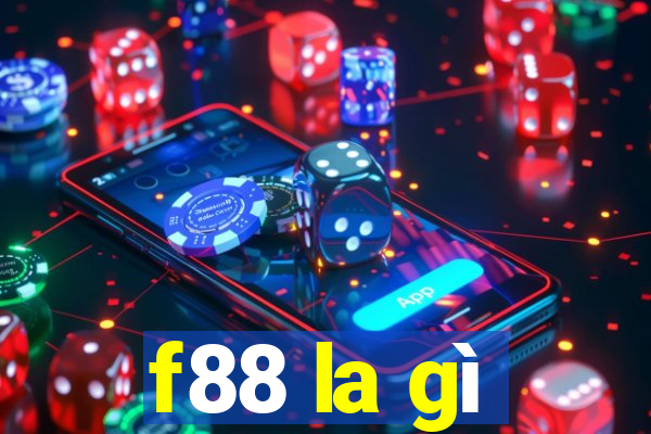 f88 la gì