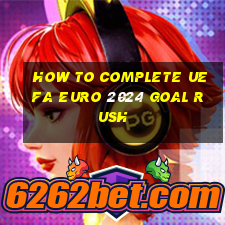 how to complete uefa euro 2024 goal rush