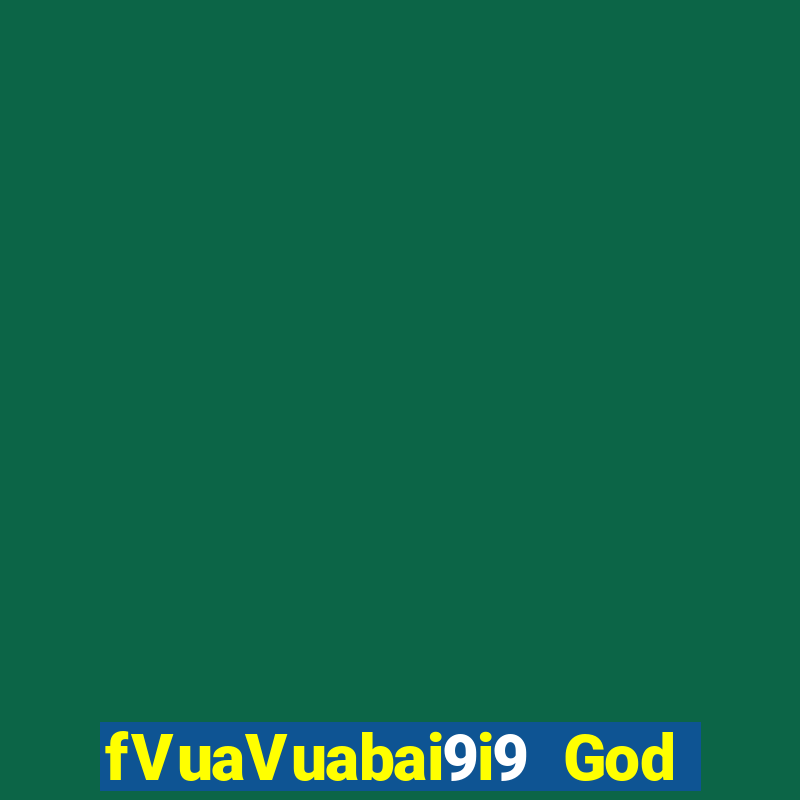 fVuaVuabai9i9 God 28 việt nam