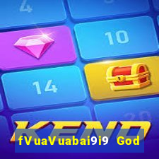 fVuaVuabai9i9 God 28 việt nam