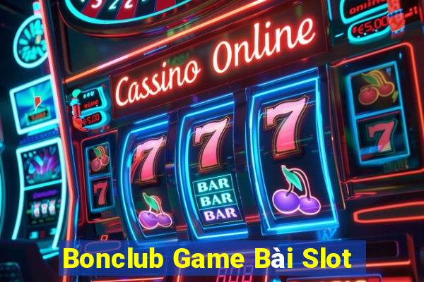 Bonclub Game Bài Slot