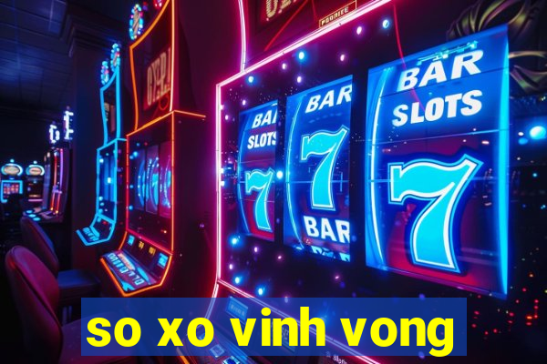 so xo vinh vong