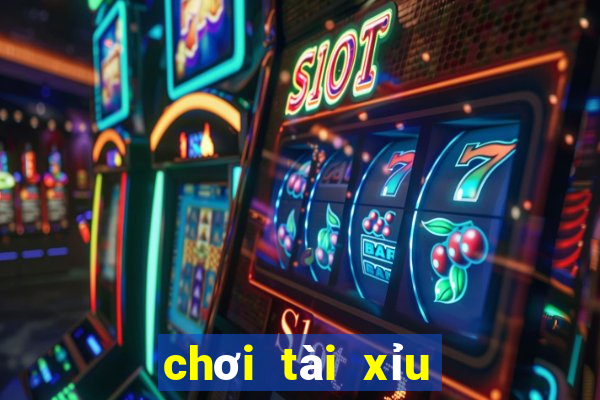 chơi tài xỉu kiếm tiền