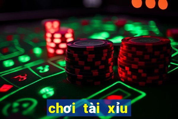 chơi tài xỉu kiếm tiền