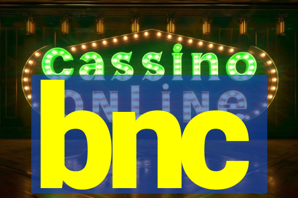 bnc