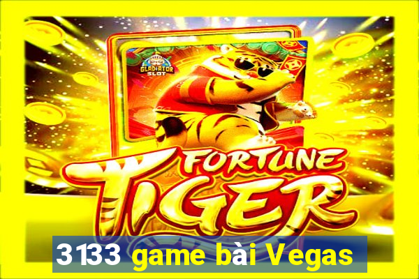 3133 game bài Vegas