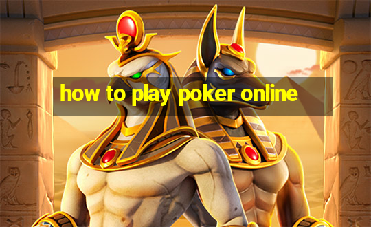 how to play poker online