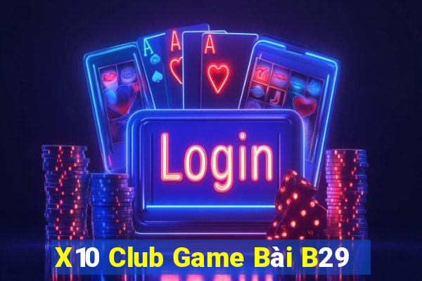 X10 Club Game Bài B29