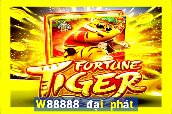 W88888 đại phát 888 chính thức