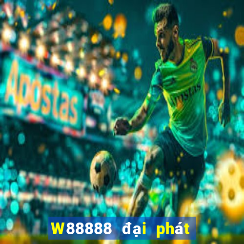 W88888 đại phát 888 chính thức