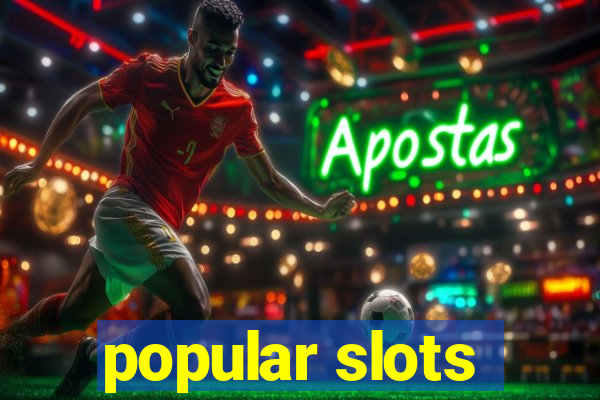 popular slots