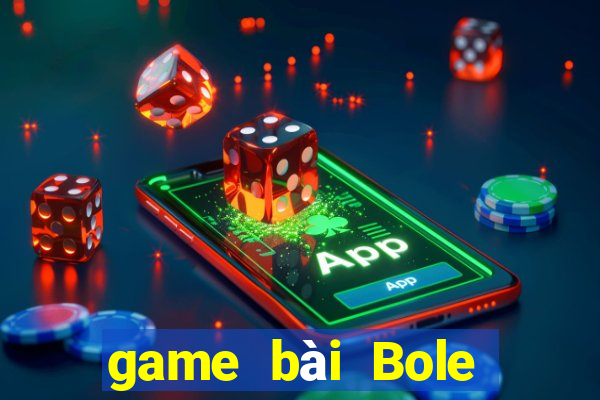 game bài Bole phiên bản Apple