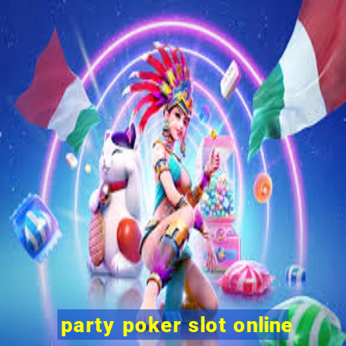 party poker slot online