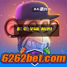 bộ cờ vua mini