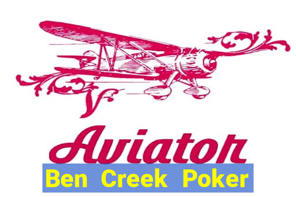 Ben Creek Poker Chơi Đỏ Mẹo