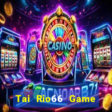 Tai Rio66 Game Bài 77