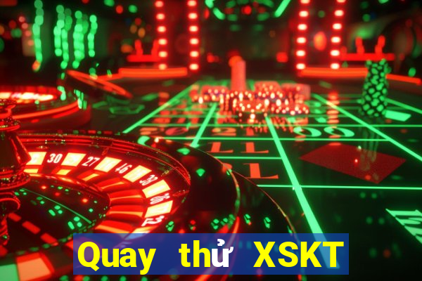 Quay thử XSKT ngày 22