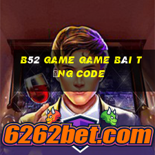 B52 Game Game Bài Tặng Code