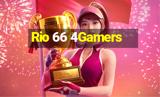 Rio 66 4Gamers