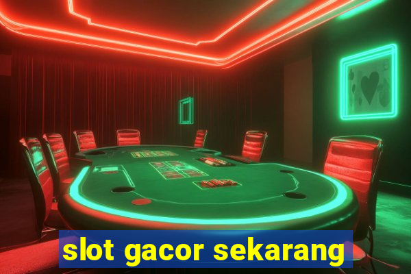 slot gacor sekarang