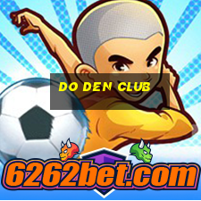 do den club