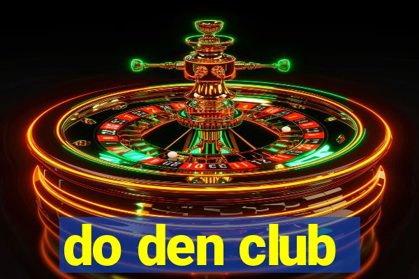 do den club