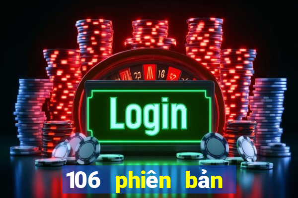 106 phiên bản cũ 9 xổ số ios