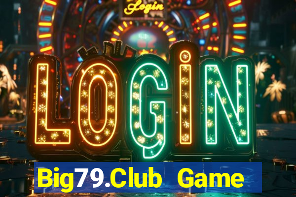 Big79.Club Game Bài Mới