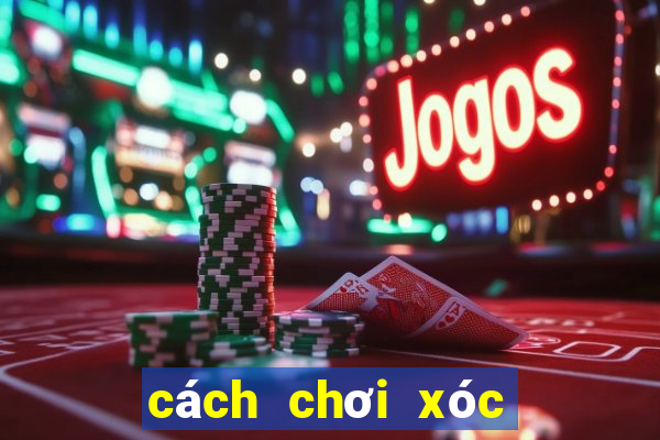 cách chơi xóc đĩa chẵn lẻ