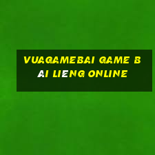 Vuagamebai Game Bài Liêng Online