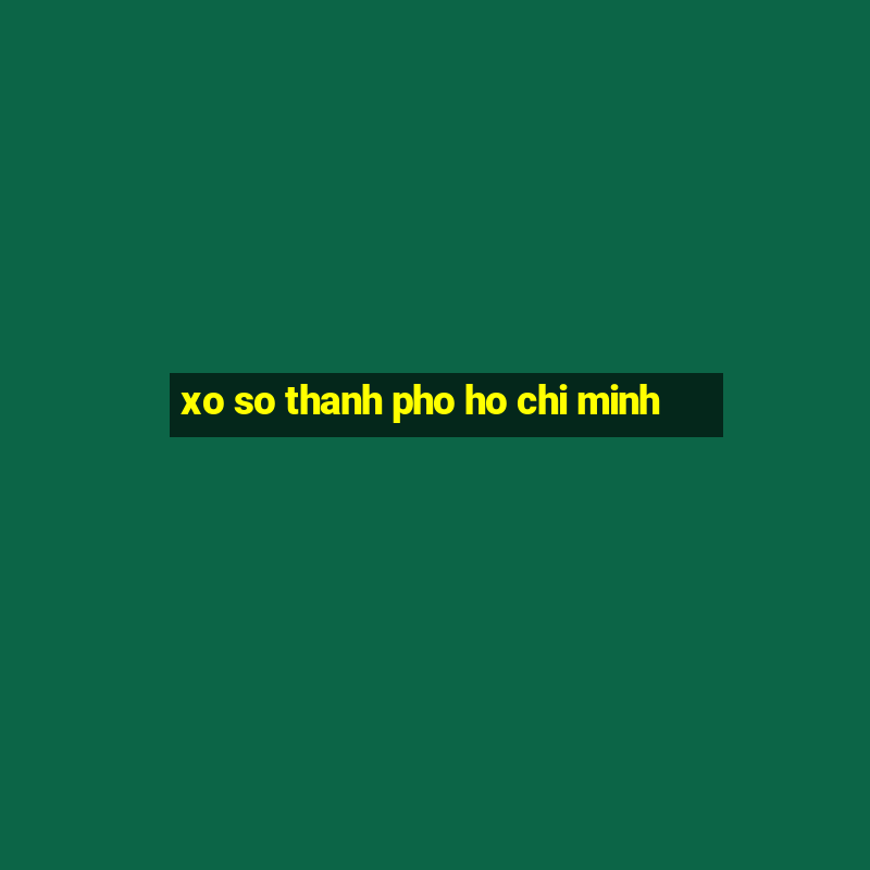 xo so thanh pho ho chi minh